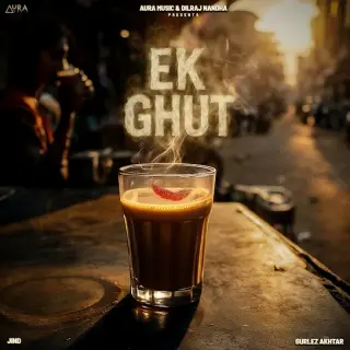 Ek Ghut Ft. Gurlez Akhtar