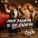 Main Badhiya Tu Bhi Badhiya (Sanju)