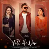 Tell Me Now Ft. Gurlez Akhtar