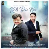 Keh Do Na