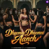 Dheemee Dheemee Aanch