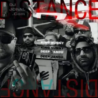 Distance Ft. Deep Jandu