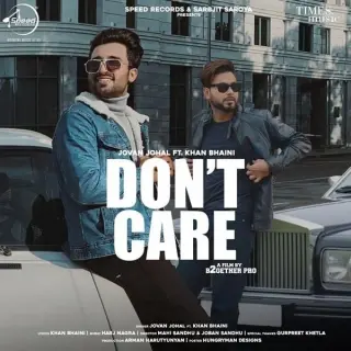 Dont Care Ft. Khan Bhaini