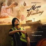 Mom Is Waiting