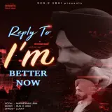 Reply To Im Better Now