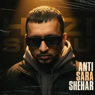Anti Sara Shehar Ft. Karam Brar