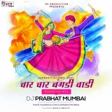 Char Char Bangdi Vaadi (Dandiya Mix)