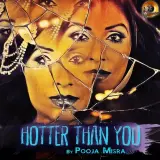 Hotter Than You Ft. Aman Haanji