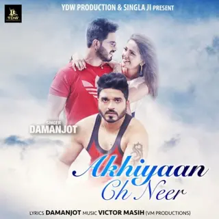 Akhiyaan Ch Neer