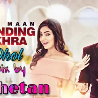 Trending Nakhra Dhol Mix