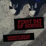 First Day of School Ft. Harjas Harjaayi