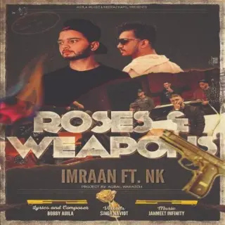 Rose & Weapons Ft. NK