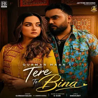 Tere to Bina