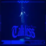 TALK LESS