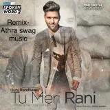 Tu Meri Rani Remix