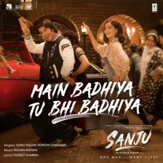 Main Badhiya Tu Bhi Badhiya (Sanju)