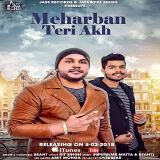 Meharbaan Teri Akh