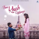 Enna Khush Rakhunga