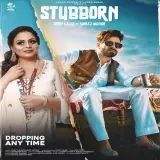 Stubborn Ft. Gurlez Akhtar