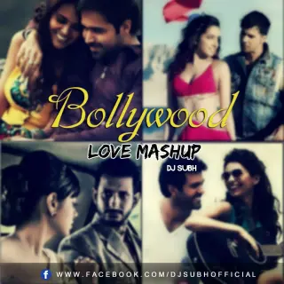 Bollywood Love Mashup