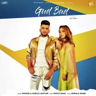 Gud Bad Ft. Gurlej Akhtar