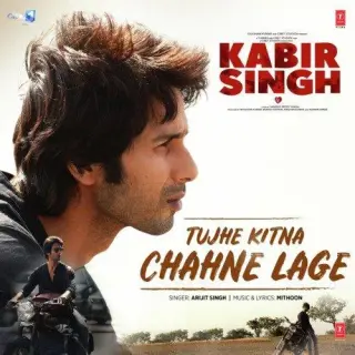 Tujhe Kitna Chahne Lage (Kabir Singh)