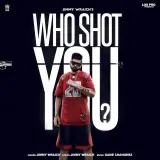 Who Shot You Ft. Raja Game Changerz