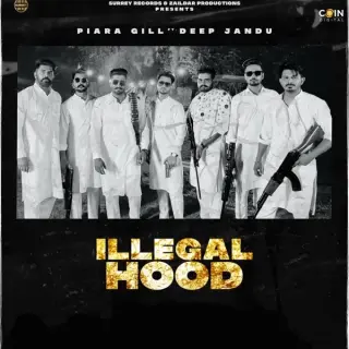 Illegal Hood Ft. Deep Jandu