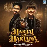 Harjai Ko Harjana