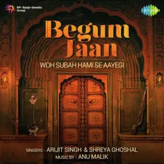 Woh Subah Hami Se Aayegi (Begum Jaan)