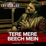 Tere Mere Beech Mein (Lal Sarkar)