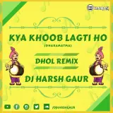 Kya Khoob Lagti Ho Dhol Remix