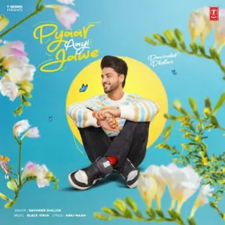 Pyaar Aayi Jawe