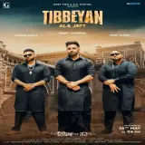 Tibbeyan Ala Jatt Ft. Karan Aujla