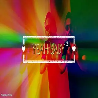 Yeah Baby 2