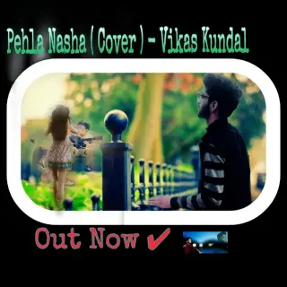 Pehla Nasha (Cover)