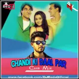 Chandi Ki Daal Par(Club Mix)