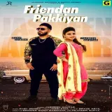 Friendan Pakkiya Ft. Gush Sembhi
