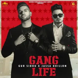 Gang Life Ft. Jassa Dhillon