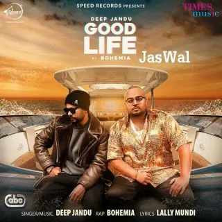 Good Life Ft Bohemia