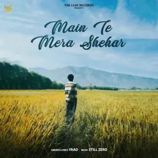 Main Te Mera Shehar