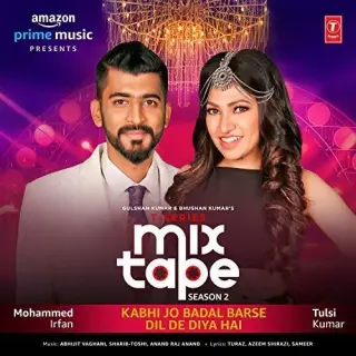 Kabhi Jo Badal Barse-Dil De Diya Hai (T-Series Mixtape Season 2)