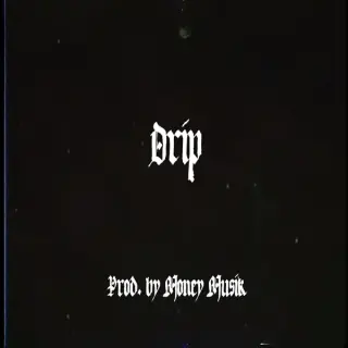 Drip Ft. Duvy