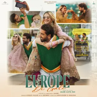 Europe Di Gali Ft. Asees Kaur