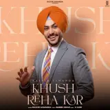 Khush Reha Kar