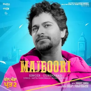 Majboori (Chal Mera Putt 2)