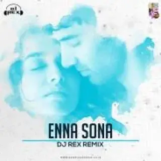 Enna Sona (Remix)
