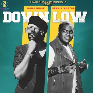 Down Low Ft. Manj Musik