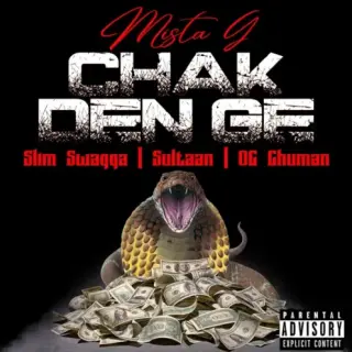Chak Den Ge Ft. Mista G