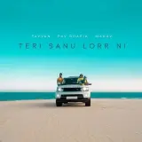 Teri Sanu Lorr Ni Ft. Pav Dharia